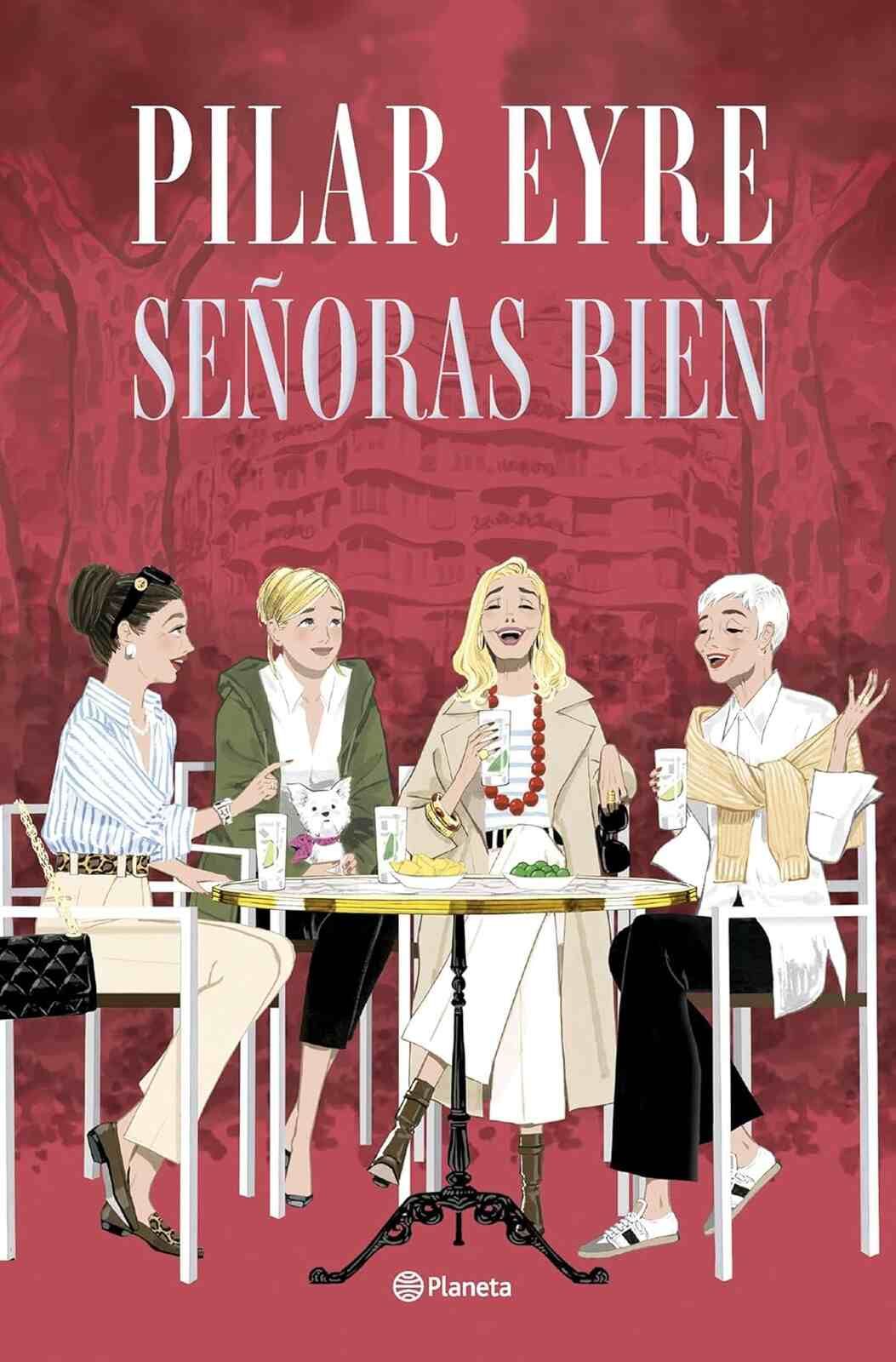 Damas bien del autor Pilar Eyre