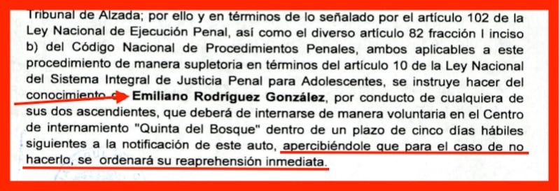 La orden judicial exigía que Emiliano se sometiera voluntariamente a cumplir con su sentencia; Sin embargo, su paradero no fueron atendidos y desconocidos.