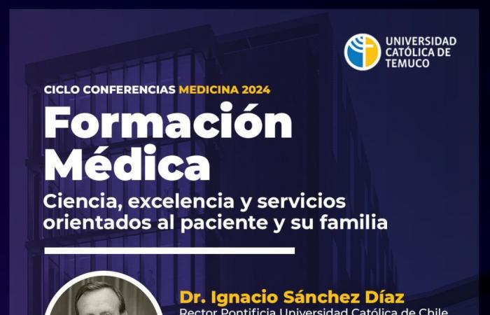 Rector de la PUC impartirá conferencia sobre formación médica y atención al paciente en UC Temuco > UCT – .