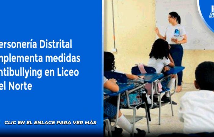 Defensoría Distrital implementa medidas antibullying en Liceo del Norte – .